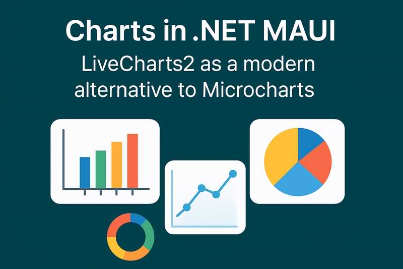 Kopfgrafik zu LiveCharts2: Die moderne .NET MAUI Charts-Alternative zu Microcharts